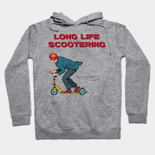 Long life scootering Hoodie